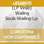 (LP Vinile) Wailing Souls-Wailing-Lp- lp vinile