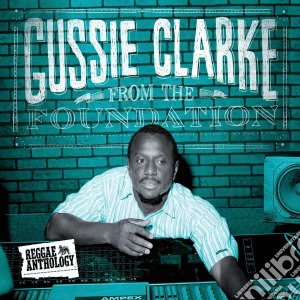(LP Vinile) Gussie Clarke - From The Foundation (2 Lp) lp vinile di Gussie Clarke