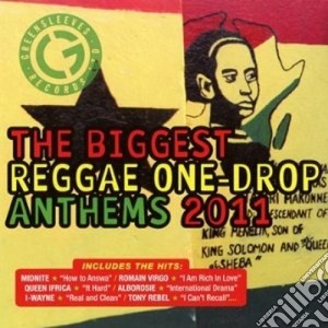 Biggest Reggae One Drop Anthems 2011 (The) cd musicale di The biggest reggae o