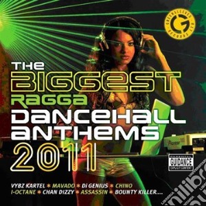 Biggest Ragga Dancehall Anthems 2011 (The) / Various cd musicale di Artisti Vari