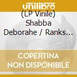 (LP Vinile) Shabba Deborahe / Ranks - Don'T Test Me lp vinile