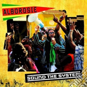 Alborosie - Sound The System cd musicale di Alborosie