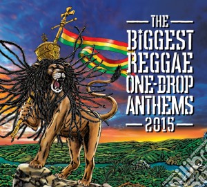 Biggest One Drop Anthem 2015 / Various cd musicale