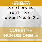 Step Forward Youth - Step Forward Youth (2 Cd) cd