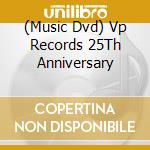 (Music Dvd) Vp Records 25Th Anniversary cd