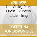 (LP Vinile) Maxi Priest - 7-every Little Thing lp vinile di Maxi Priest