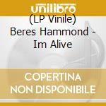 (LP Vinile) Beres Hammond - Im Alive lp vinile di Beres Hammond
