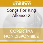Songs For King Alfonso X cd