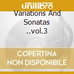 Variations And Sonatas ..vol.3 cd