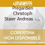 Pregardien Christoph Staier Andreas - Schubert: Songs To Poems By Schiller cd musicale di Andreas Staier