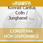 Konrad Cantus Colln / Junghanel - Israels Nnlein cd musicale di Artisti Vari