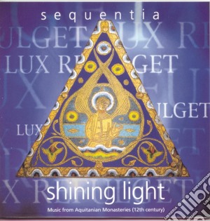 Sequentia - Shining Light cd musicale di SEQUENTIA