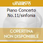 Piano Concerto No.11/sinfonia cd