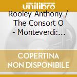 Rooley Anthony / The Consort O - Monteverdi: Lamento D Ariana cd musicale di Consort of musicke