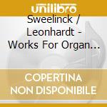 Sweelinck / Leonhardt - Works For Organ / Gu cd