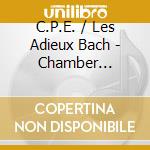 C.P.E. / Les Adieux Bach - Chamber Music,Ph cd