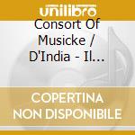Consort Of Musicke / D'India - Il Terzo Libro De Mad