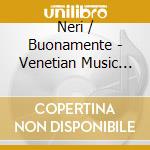 Neri / Buonamente - Venetian Music At Habsburg cd