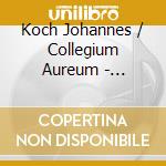 Koch Johannes / Collegium Aureum - Tafelmusik cd musicale di Aureum Collegium