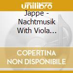 Jappe - Nachtmusik With Viola D'Amore cd musicale di SCHOLA CANTORUM BASI