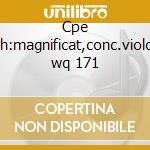 Cpe bach:magnificat,conc.violonc. wq 171 cd