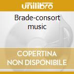 Brade-consort music cd musicale di Jordi Savall