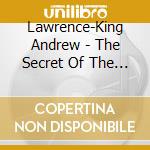 Lawrence-King Andrew - The Secret Of The Semitones cd musicale di King andre Lawrence