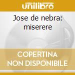 Jose de nebra: miserere cd musicale di Eduardo Lopez banzo