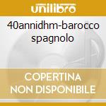 40annidhm-barocco spagnolo cd