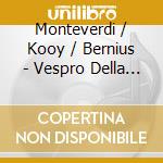 Monteverdi / Kooy / Bernius - Vespro Della Beata cd