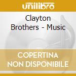 Clayton Brothers - Music cd musicale di Clayton Brothers