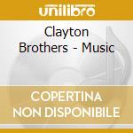Clayton Brothers - Music
