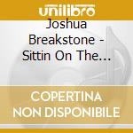 Joshua Breakstone - Sittin On The Thing With Ming cd musicale di Joshua Breakstone