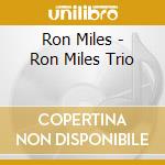 Ron Miles - Ron Miles Trio cd