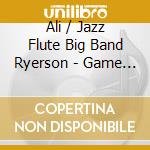 Ali / Jazz Flute Big Band Ryerson - Game Changer cd