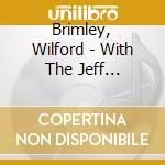 Brimley, Wilford - With The Jeff Hamilton.. cd