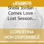 Sheila Jordan - Comes Love - Lost Session 1960 cd