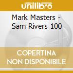 Mark Masters - Sam Rivers 100 cd