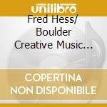 Fred Hess/ Boulder Creative Music Ensemble - Between The Lines cd
