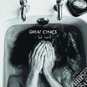 Great Cynics - I Feel Weird cd musicale di Great Cynics