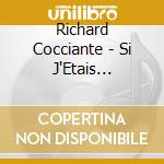 Richard Cocciante - Si J'Etais (Version Originale) cd