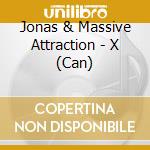 Jonas & Massive Attraction - X (Can) cd