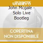 John Mcgale - Solo Live Bootleg cd