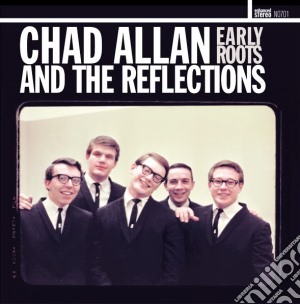 Chad Allen & The Reflections - Chad Allan & The Reflections cd musicale di Chad Allan
