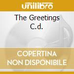 The Greetings C.d. cd