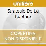Strategie De La Rupture cd musicale di MERTENS WIM