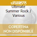 Ultimate Summer Rock / Various cd