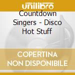Countdown Singers - Disco Hot Stuff cd