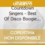 Countdown Singers - Best Of Disco Boogie Fever cd musicale di Countdown Singers