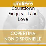 Countdown Singers - Latin Love cd